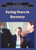 Facing Fears in Recovery