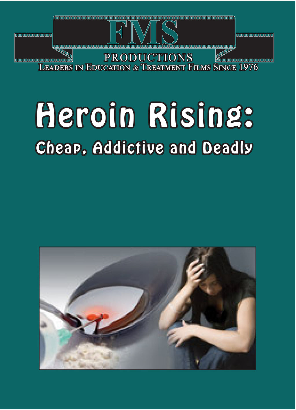 Heroin Rising: Cheap, Addictive and Deadly