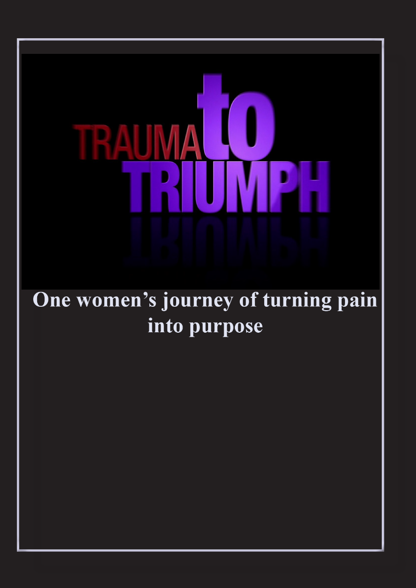 Trauma to Triumph