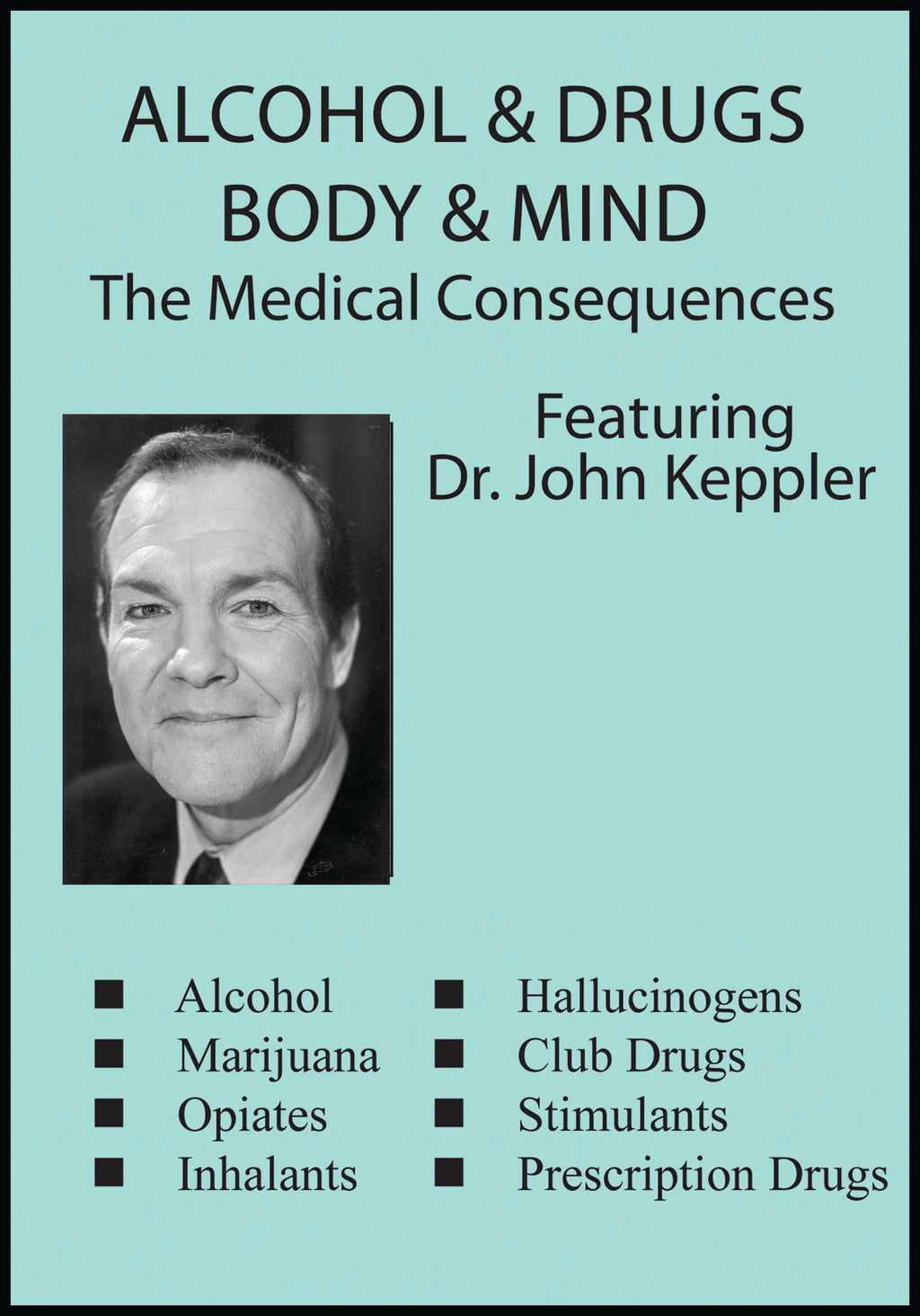 Alcohol, Drugs, Body & Mind The Medical Consequences