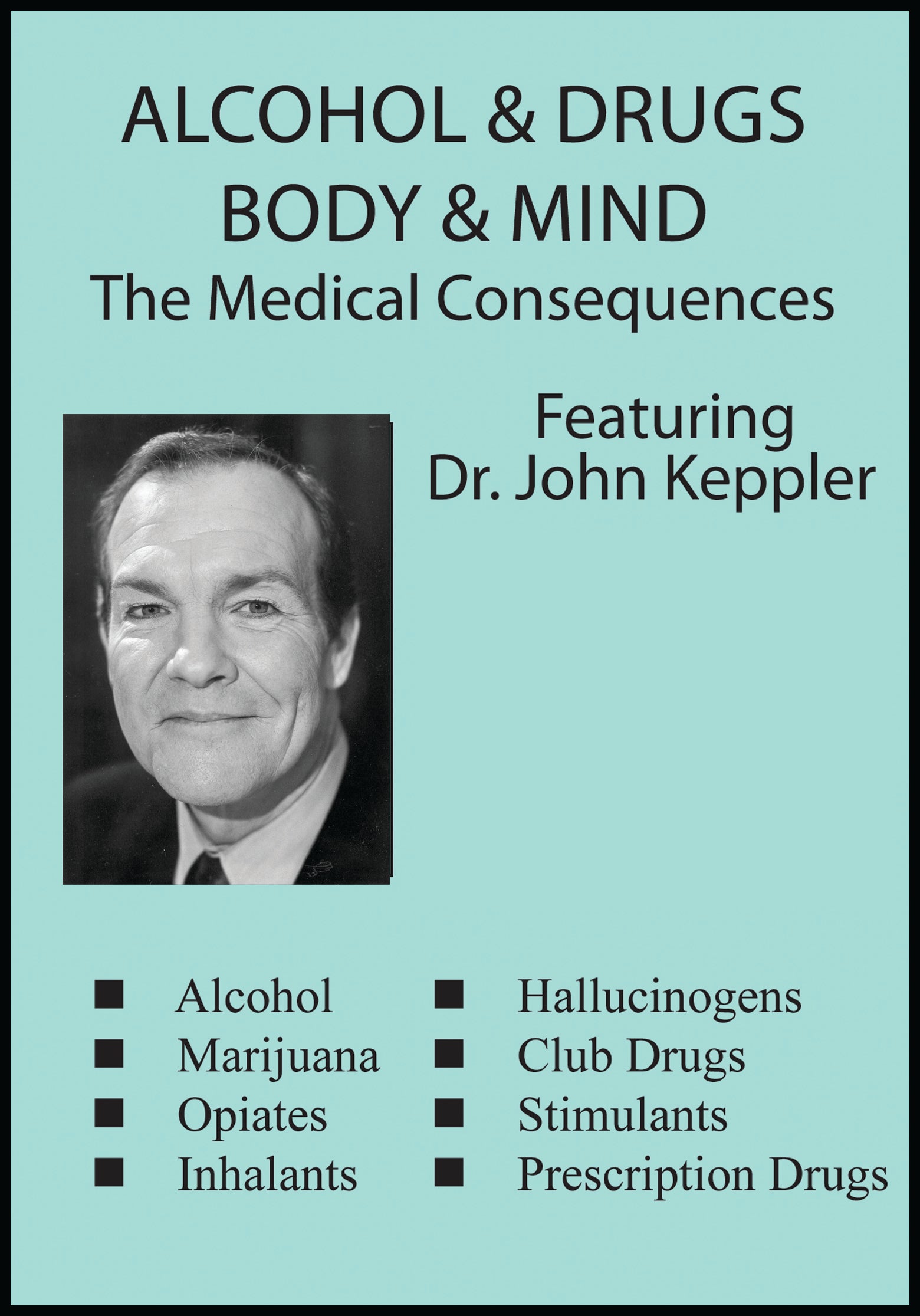 Alcohol, Drugs, Body & Mind The Medical Consequences