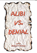 Alibi vs Denial