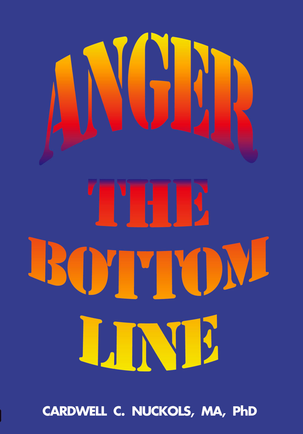 Anger, The Bottom Line