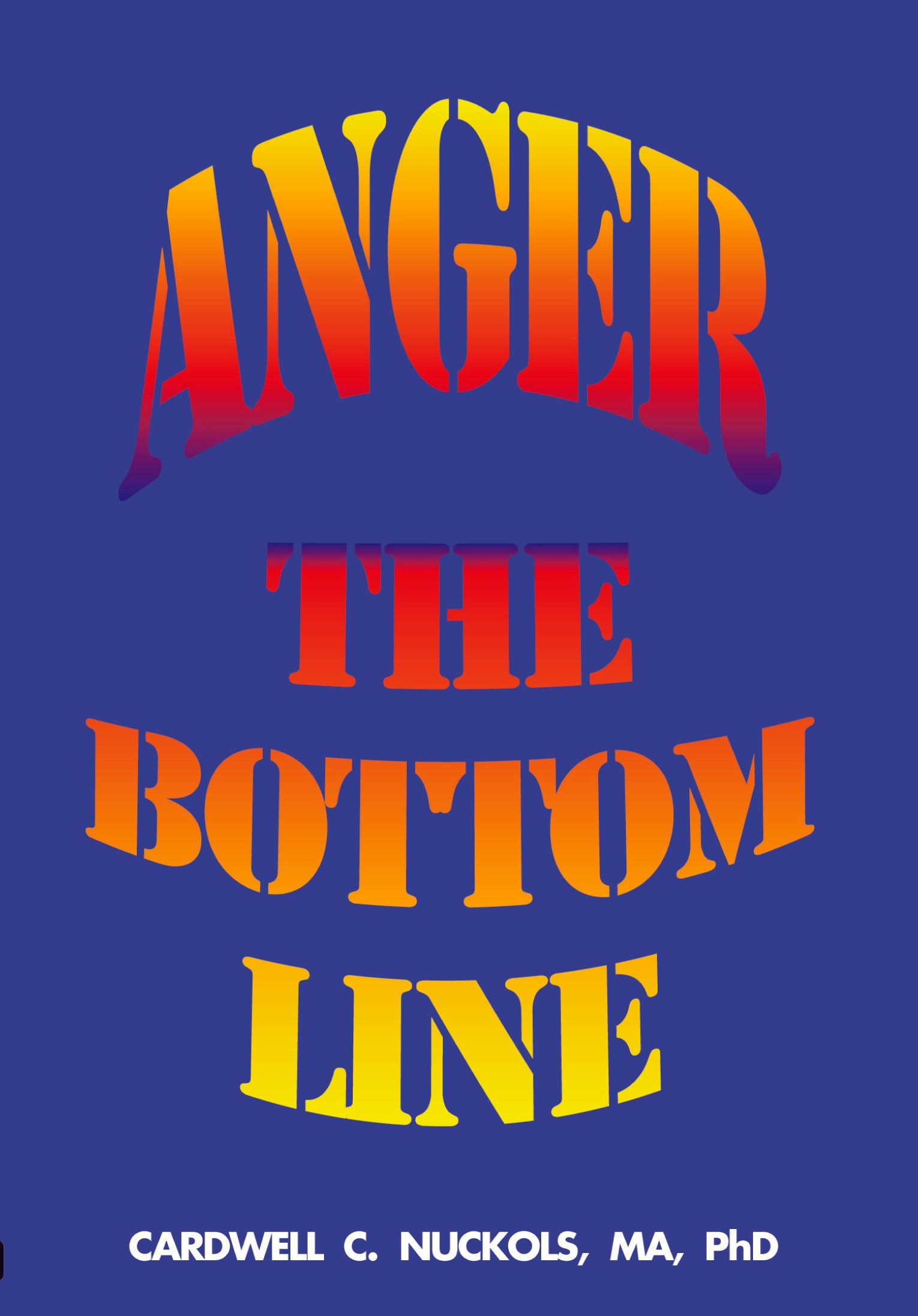 Anger, The Bottom Line