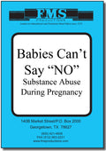 Babies Can't Say 'NO': Substance Abuse During Pregnancy