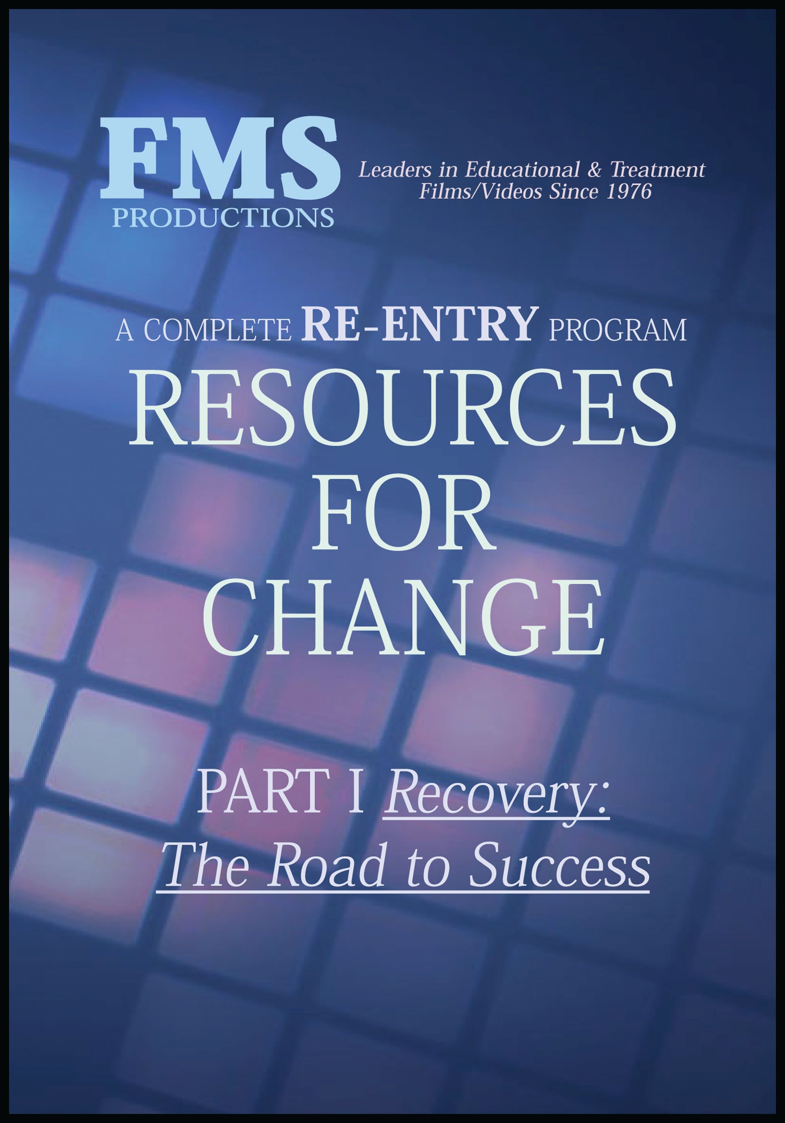 Resources for Change Part I  Recovery: The Road to Success