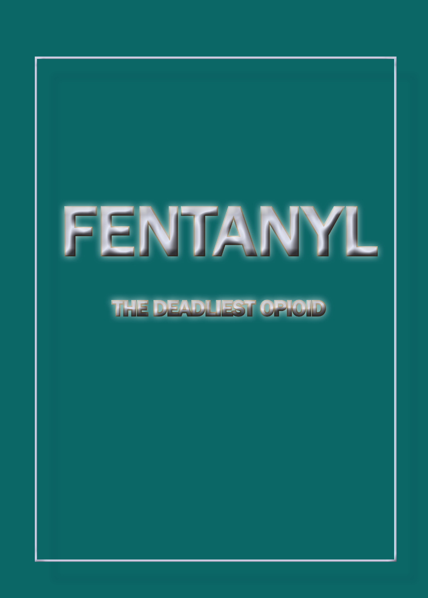 Fentanyl: The Deadliest Opioid Updated
