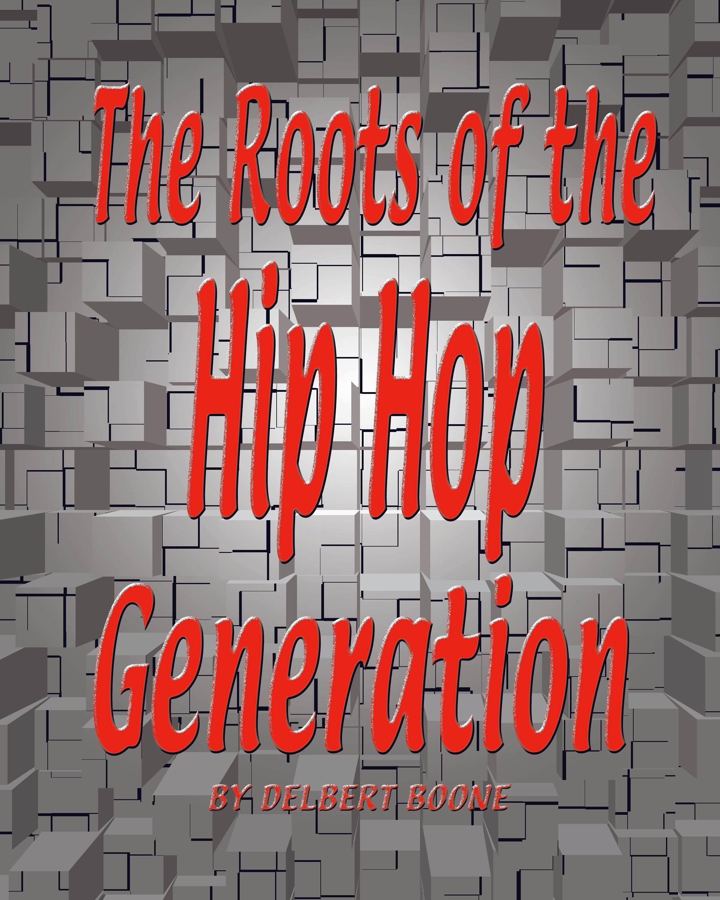 The Roots of the Hip Hop Generation