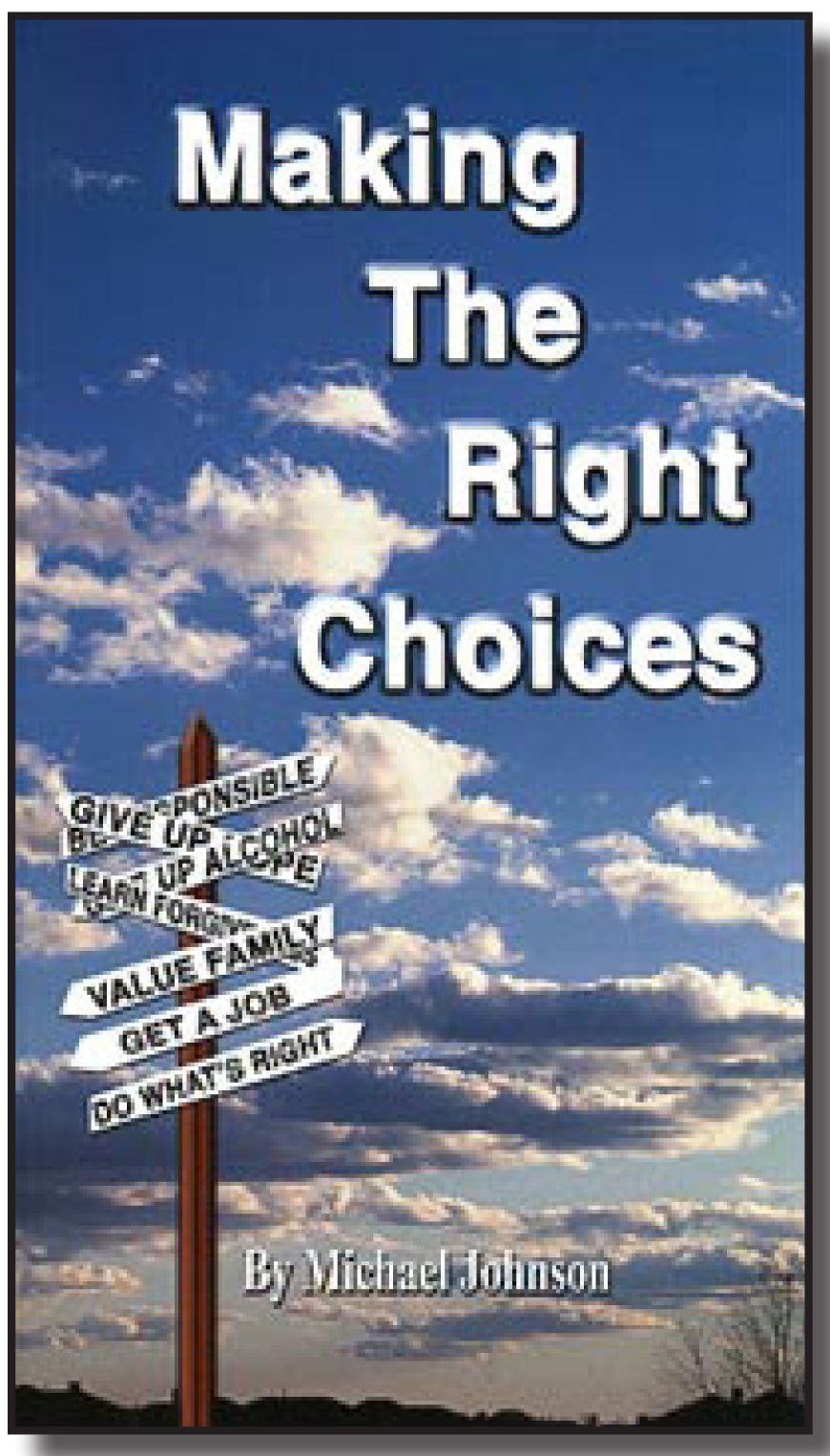 Making the Right Choices