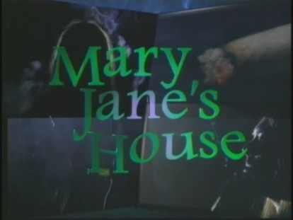Mary Jane's House