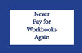 Never Pay For Workbooks Again