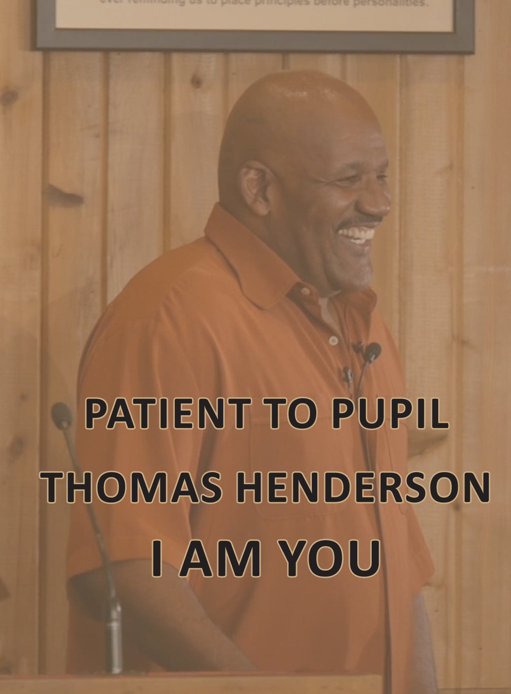 Patient to Pupil, Thomas Henderson, I Am You
