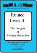 Ruined Lives II: The Dangers of Methamphetamine
