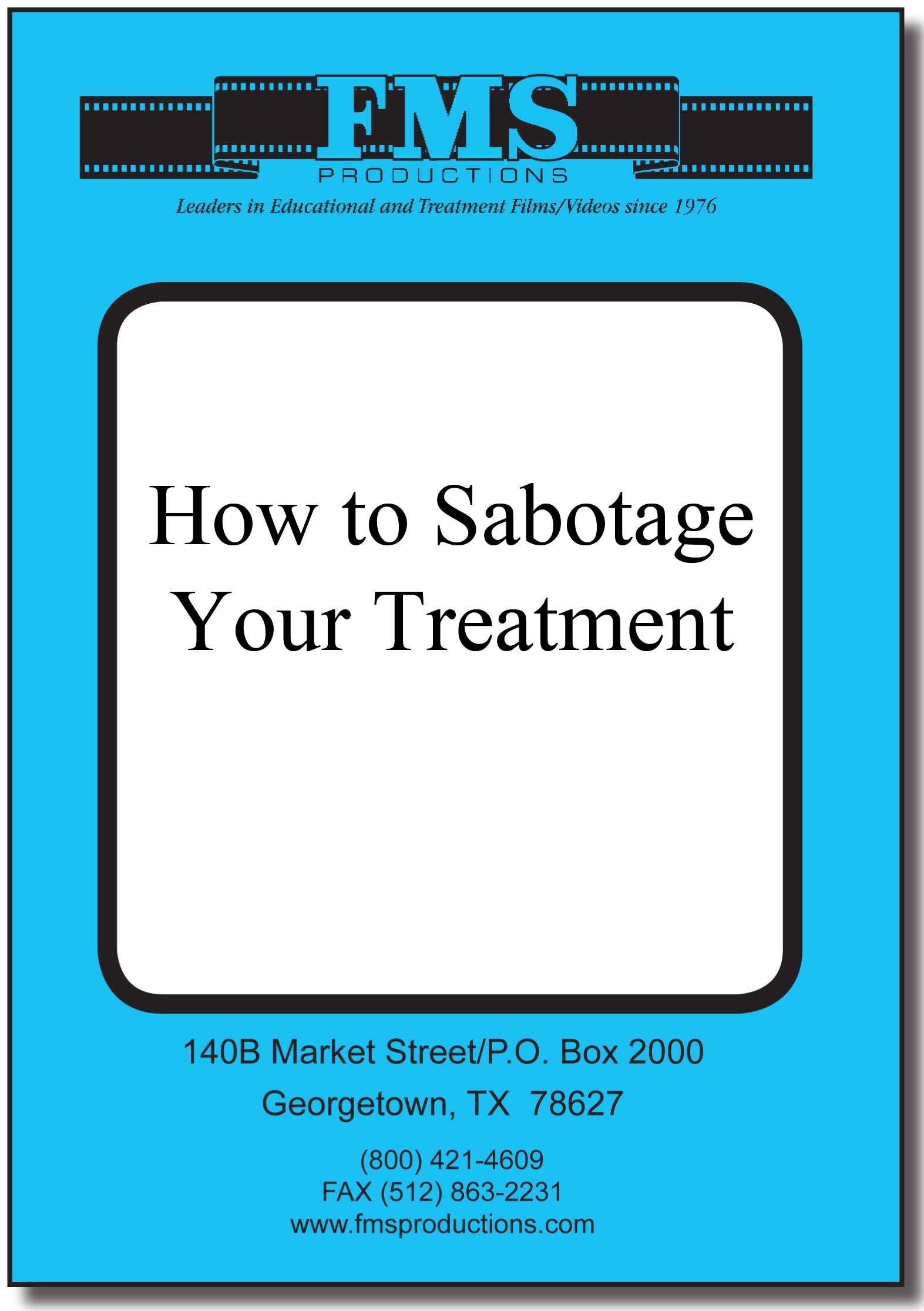 How to Sabotage Your Treatment