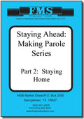 Stay Ahead: Making Parole, Part 2: Staying Home