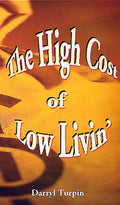 High Cost of Low Livin'