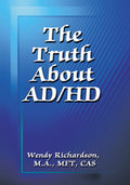 The Truth About AD/HD