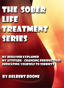 The Sober Life Treatment Series Part III