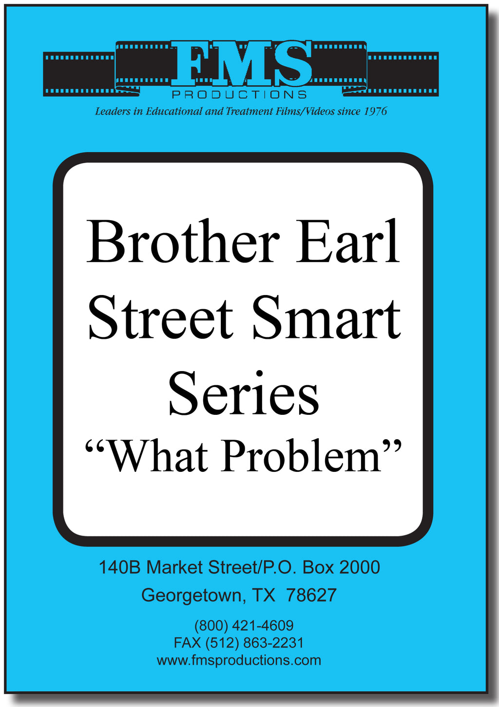 Brother Earl's "Street Smart" Series: What Problem?