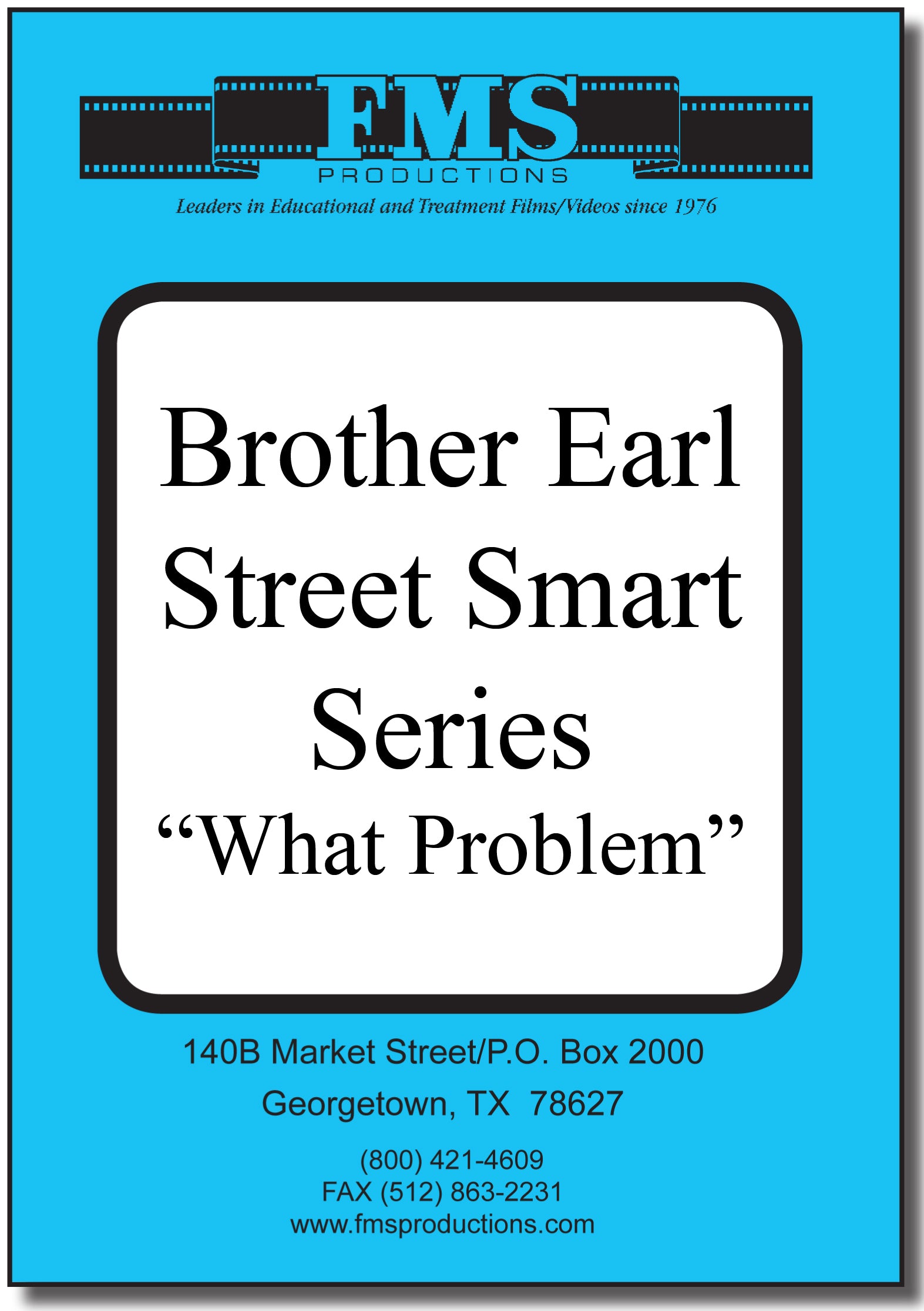 Brother Earl's "Street Smart" Series: What Problem?