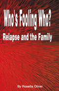 Who's Fooling Who?  Relapse & the Family