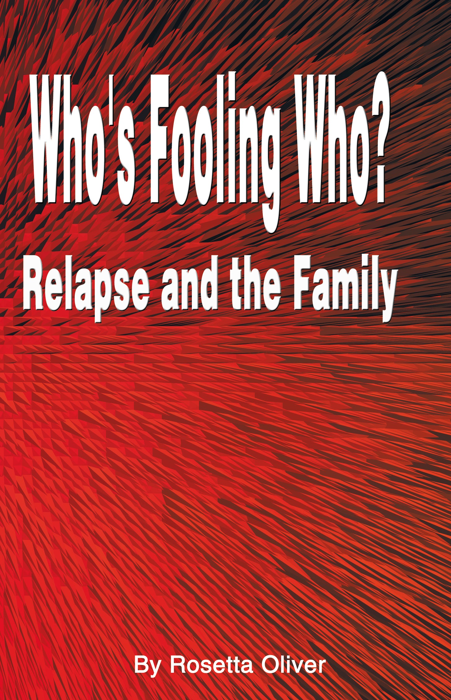 Who's Fooling Who?  Relapse & the Family